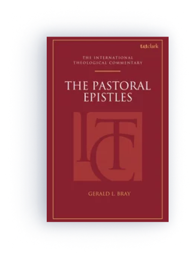 The Pastoral Epistles (​The International Theological Commentary | ITC)