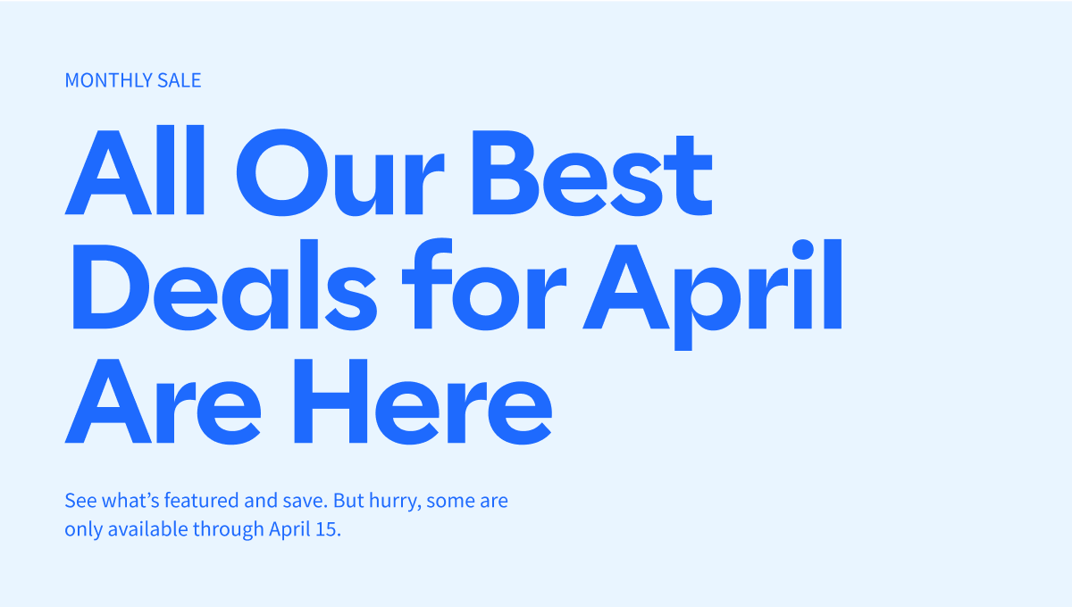 Announcement: All Our Best Deals for April Are Here