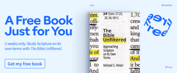 A Free Book Just for You! 2 weeks only: Study Scripture on its own terms with The Bible Unfiltered.