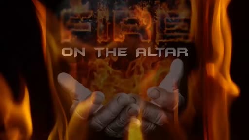 2024.03.19 PM Fire On The Altar (Prayer & Worship)