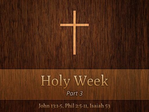Holy Week Part 3 - David Kanski