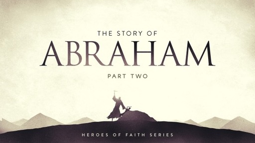 Abraham, Part 2