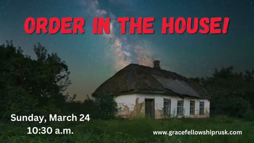 2024.03.24 AM Service (Order In The House By Pastor E. Keith Hassell)