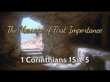 The message of First Importance - Pastor David Kanski - 3/31/24