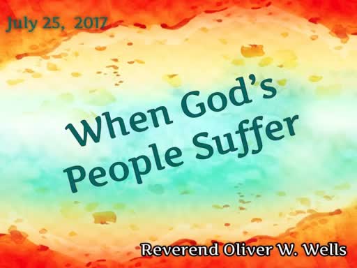 08.01.17 - When God's People Suffer P. 2