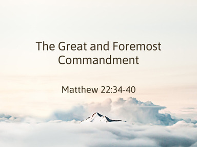 The Great and Foremost Commandment - Pastoer David Kanski - 04.14.24