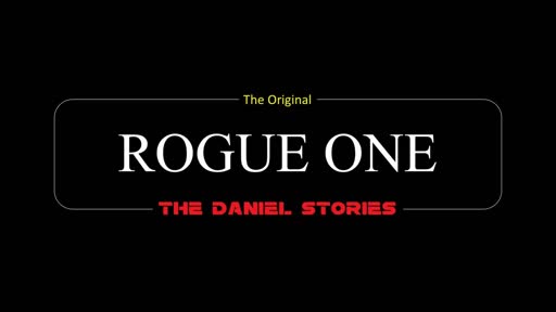 Daniel 1 - Going Rogue