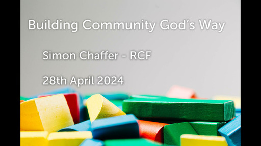 28th April 2024 - Teaching Service - Buliding Community God's Way