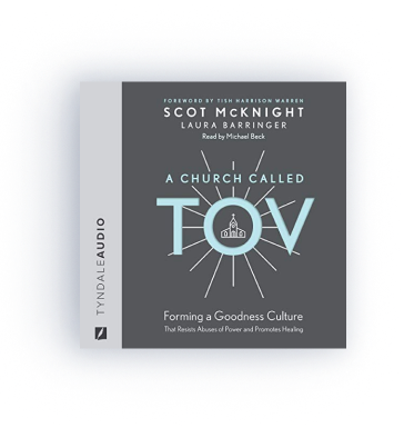 A Church Called Tov: Forming a Goodness Culture That Resists Abuses of Power and Promotes Healing (audio)