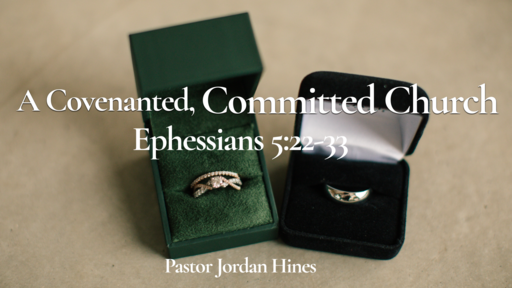 A Covenanted, Committed Church (Part 1 of 5)
