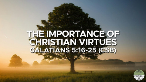 The Importance of Christian Virtues