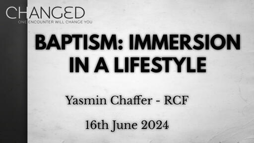 16th June 2024 Infill Service - Baptism: Immersion in a Lifestyle