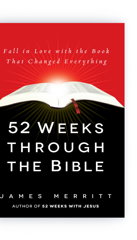 52 Weeks Through the Bible: Fall in Love with the Book That Changed Everything  