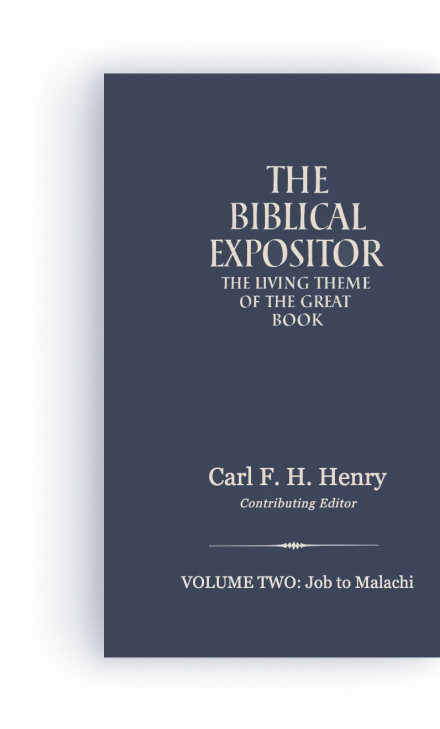 The Biblical Expositor: Volume 2: Job-Malachi 