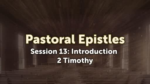 Pastoral Epistles - Session 13