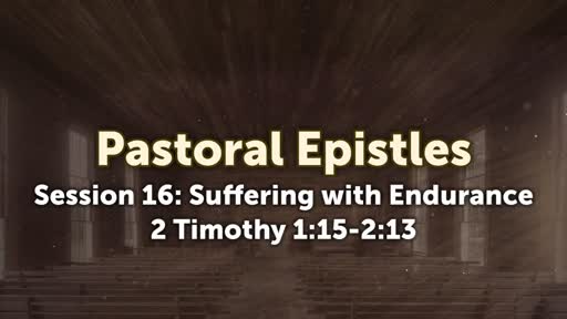 Pastoral Epistles - Session 16