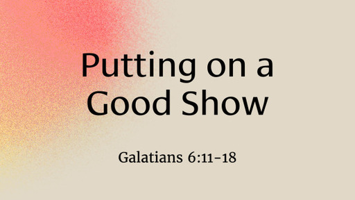 Putting on a Good Show