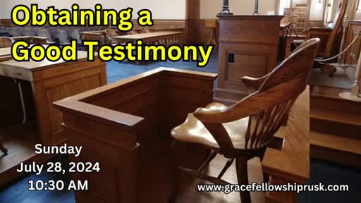 2024.07.28 AM Service / "Obtaining A Good Testimony" by Pastor E. Keith Hassell