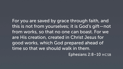 The Gift of Grace (Eph 2:8–10)