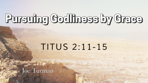 Pursuing Godliness by Grace