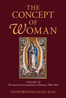 The Concept of Woman, volume III: The Search for Communion of Persons 1500-2015