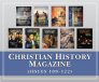 Christian History Magazine Update (Vols. 109-122) Christian History Magazine Update (Vols. 109-122)