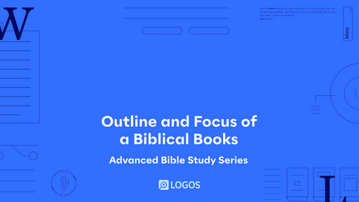 1. Outline and Focus of a Biblical Book