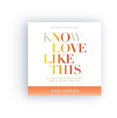 Know Love Like This: 21 Days of Discovering God’s Heart for You (audio)     