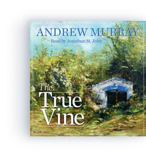 The True Vine: Meditations for a Month on John 15:1-16 (audio)   