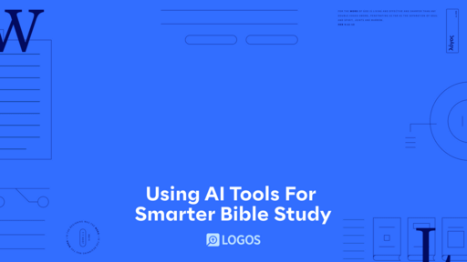 Using AI Tools For Smarter Bible Study