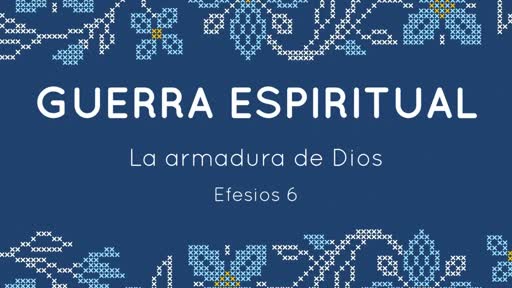 Guerra Espiritual: La Armadura de Dios - Faithlife TV