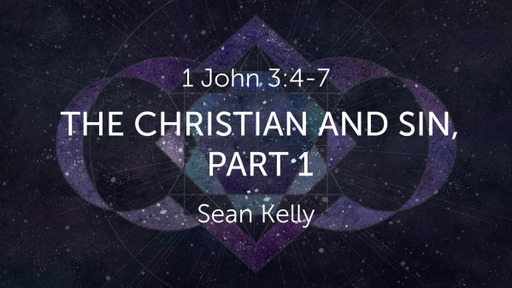 The Christian and Sin, Part 1