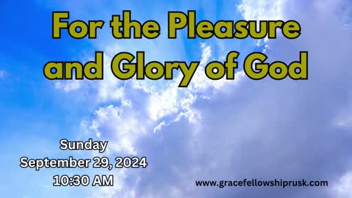 2024.09.29 AM Service (For the Pleasure and Glory of God by Pastor E. Keith Hassell)