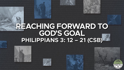 Reaching Forward to God's Goal