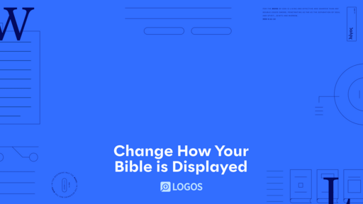 Change How Your Bible is Displayed