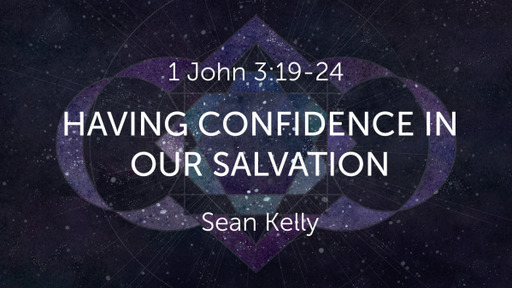 Having Confidence in Our Salvation