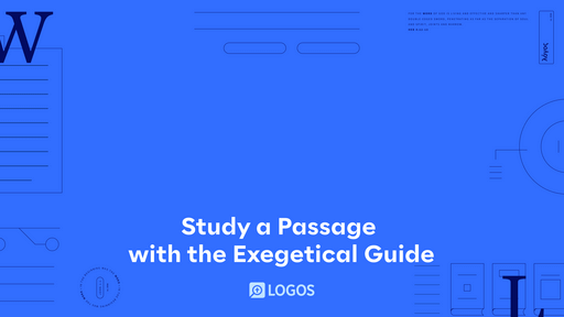 Study a Passage with the Exegetical Guide