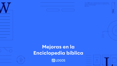 BUMPER_Mejoras en la Enciclopedia Bíblica