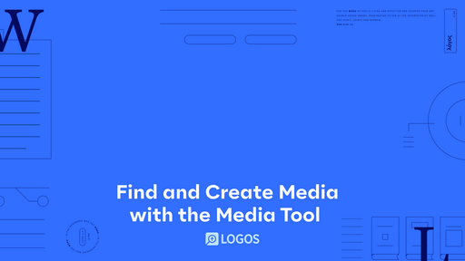 Find and Create Media with the Media Tool