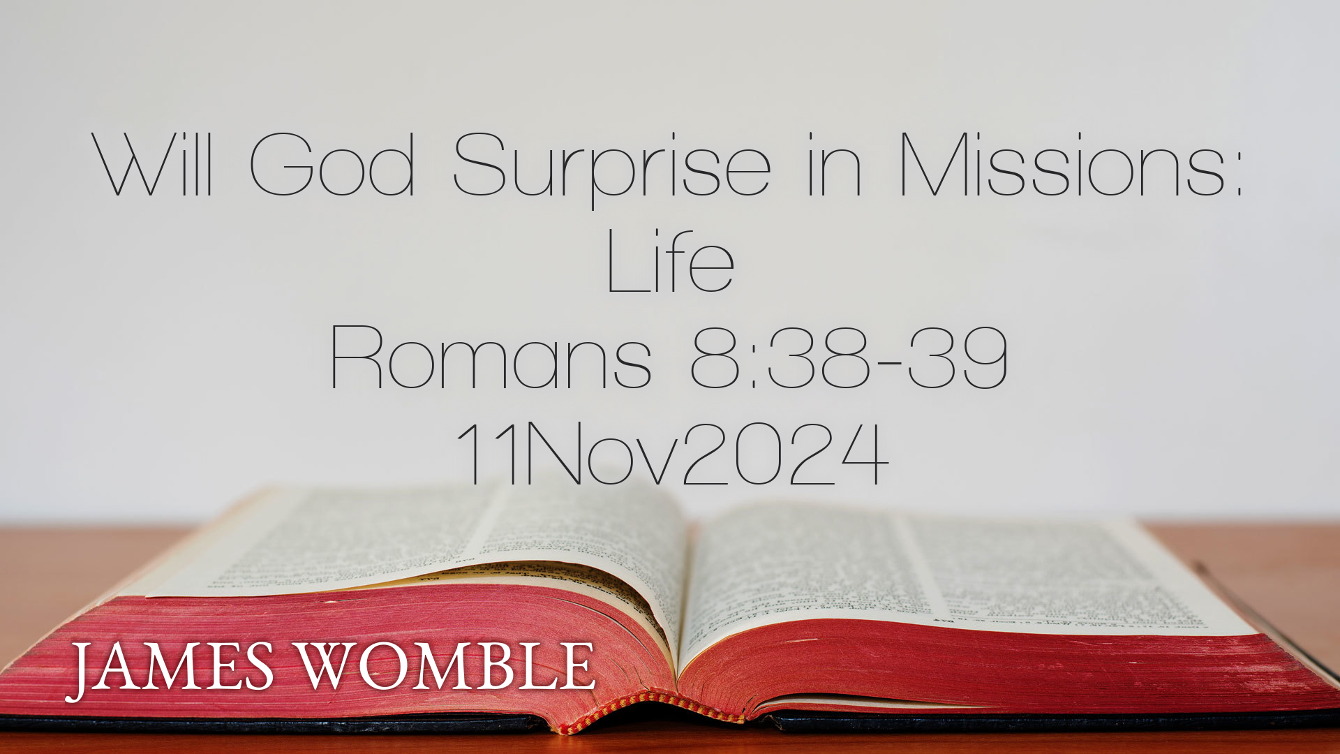 Will God Surprise in Missions: Life