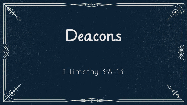 Deacons