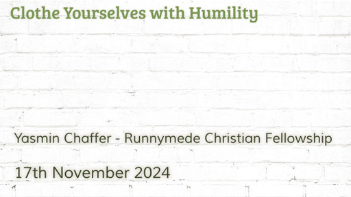 17th November 2024 Infill Service - Yasmin Chaffer - Clothe yourself with humility