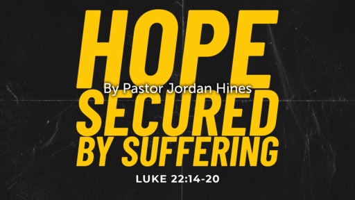 Hope Secured by Suffering