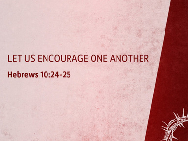 12/15/2024 - Let Us Encourage One Another - Jon Haley 