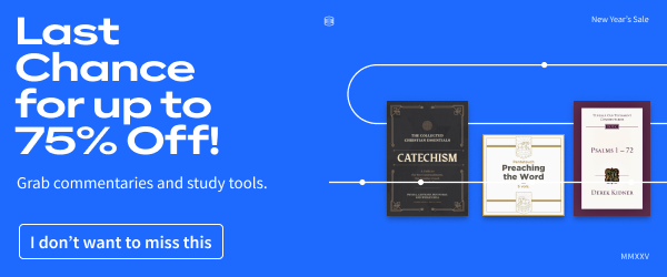 Last Chance for up to 75% Off!: Grab commentaries and study tools.