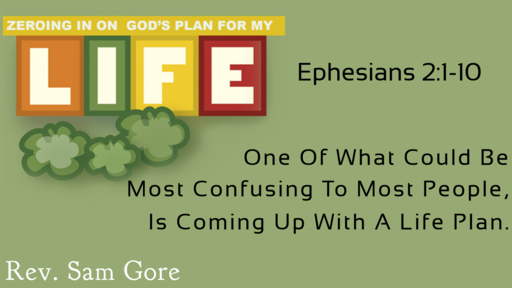 08.27.2017 - Zeroing In On God's Plan - Rev. Sam Gore