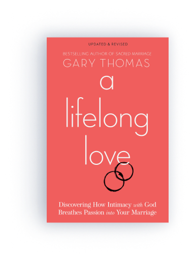 A Lifelong Love: Discovering How Intimacy with God Breathes Passion into Your Marriage