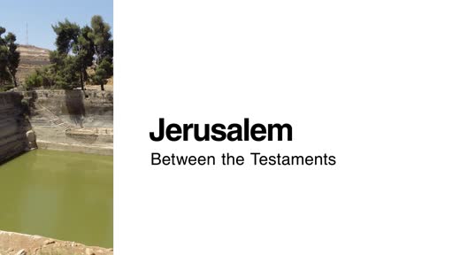 Jerusalem: Between the Testaments