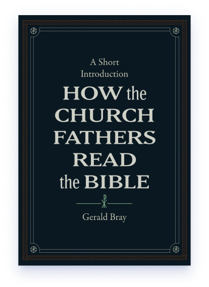 How the Church Fathers Read the Bible