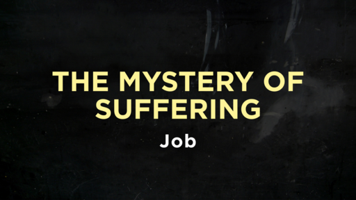 Job - The Mystery of Suffering